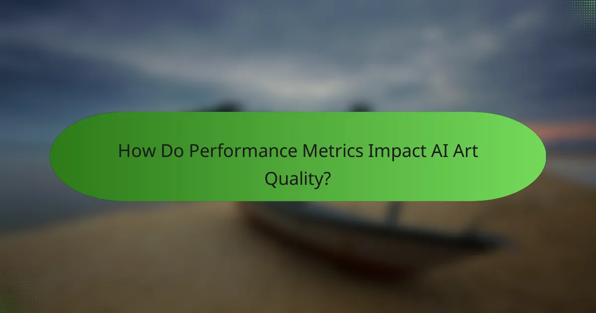 How Do Performance Metrics Impact AI Art Quality?