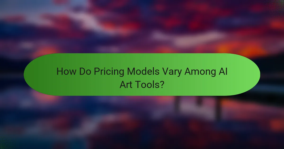 How Do Pricing Models Vary Among AI Art Tools?