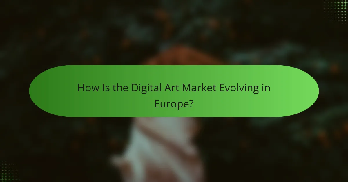 How Is the Digital Art Market Evolving in Europe?