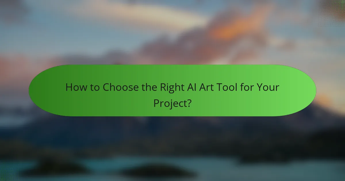 How to Choose the Right AI Art Tool for Your Project?