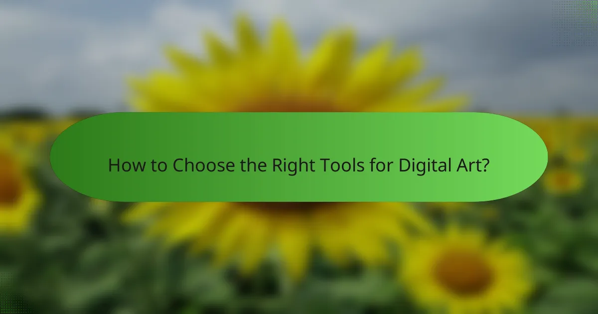 How to Choose the Right Tools for Digital Art?