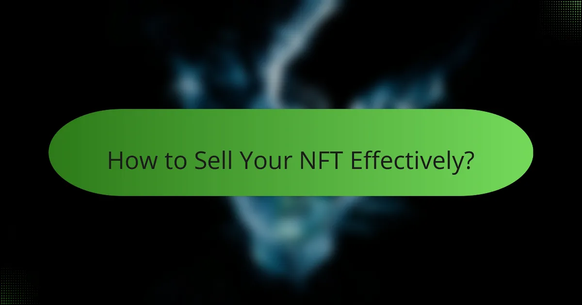 How to Sell Your NFT Effectively?