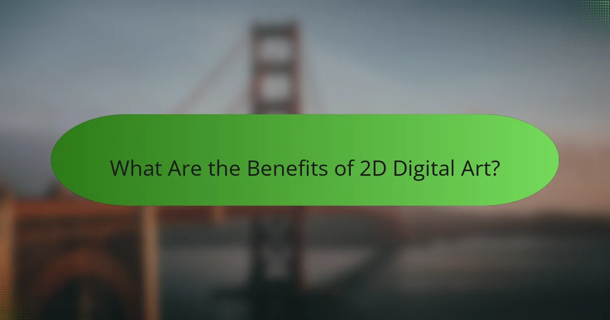 What Are the Benefits of 2D Digital Art?