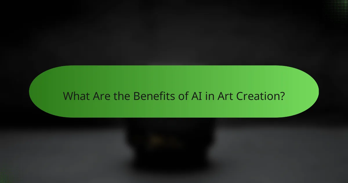 What Are the Benefits of AI in Art Creation?
