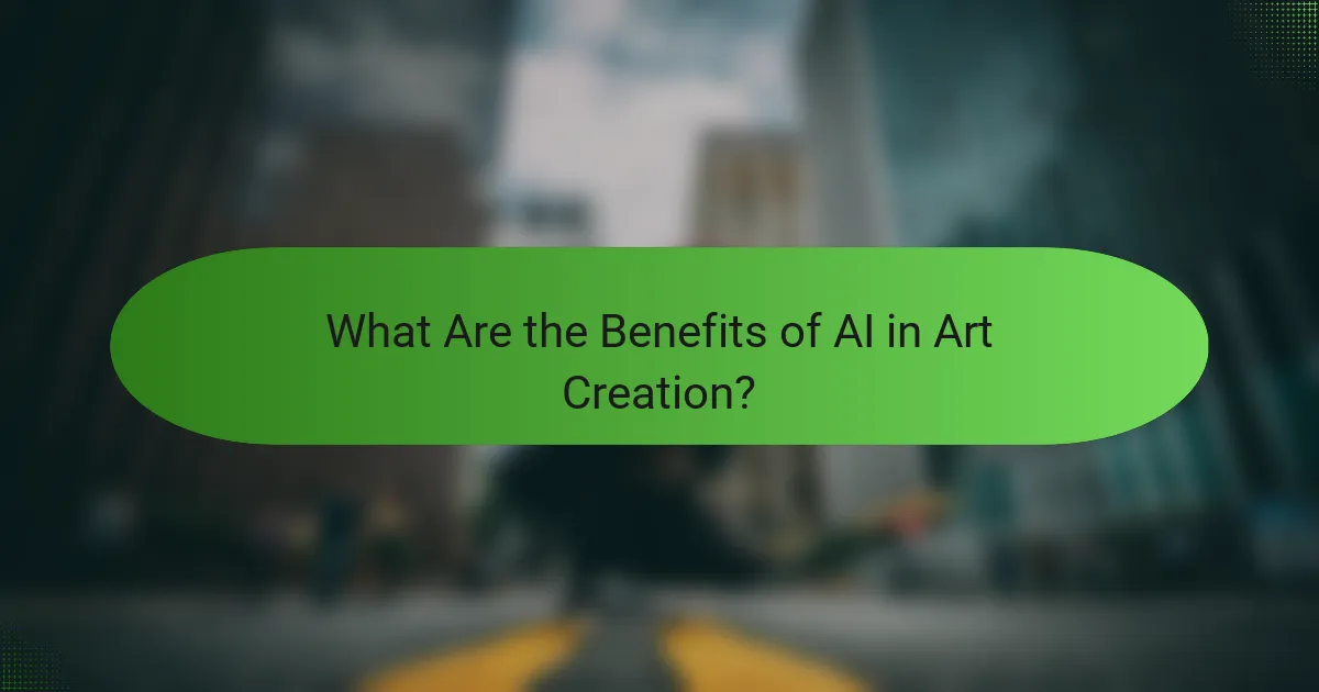 What Are the Benefits of AI in Art Creation?