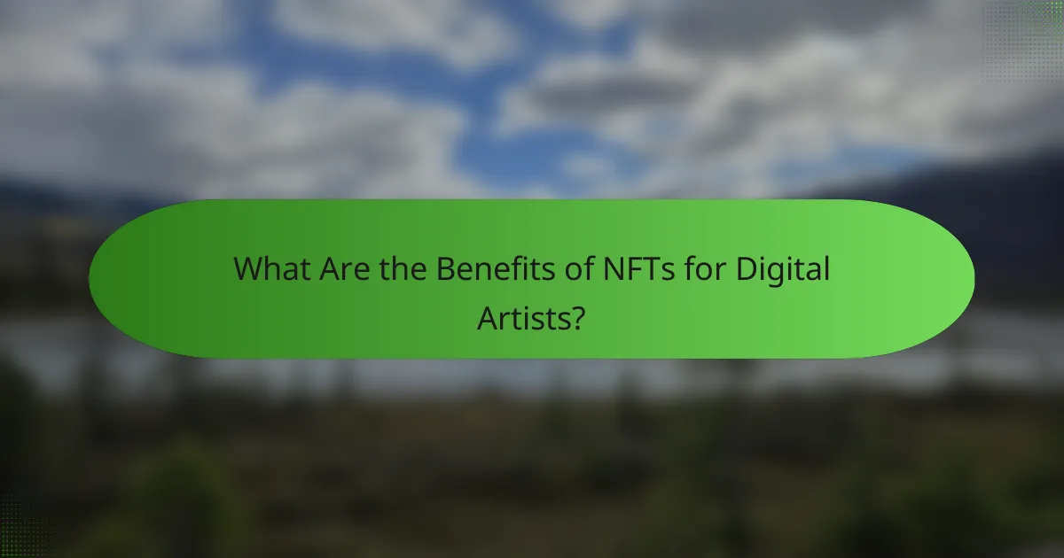 What Are the Benefits of NFTs for Digital Artists?