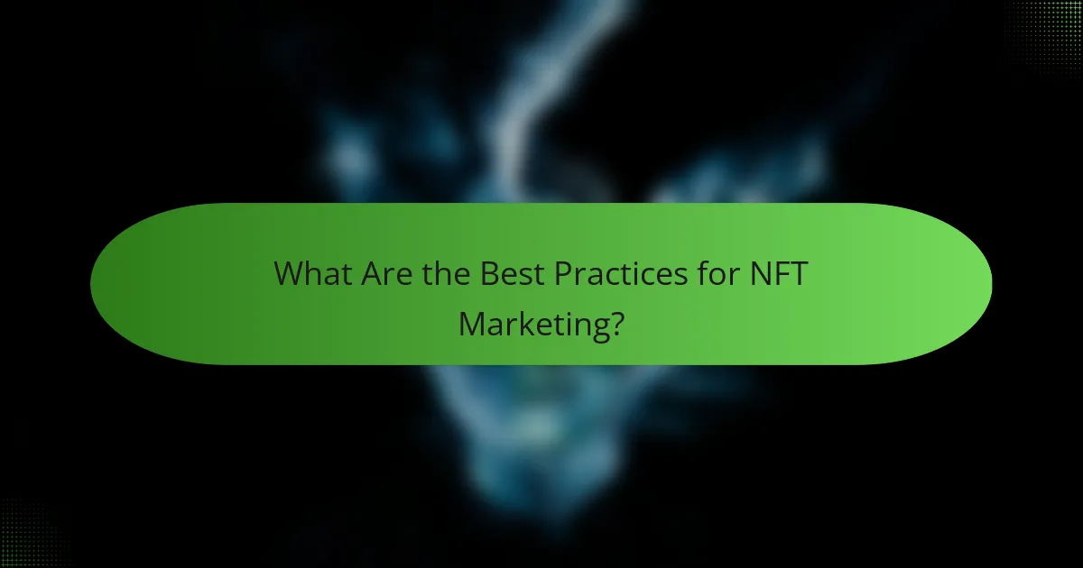 What Are the Best Practices for NFT Marketing?