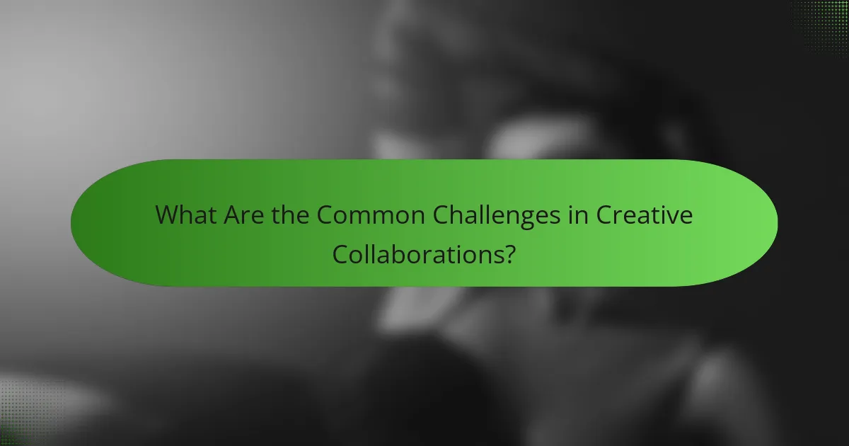 What Are the Common Challenges in Creative Collaborations?