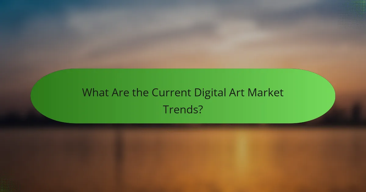 What Are the Current Digital Art Market Trends?