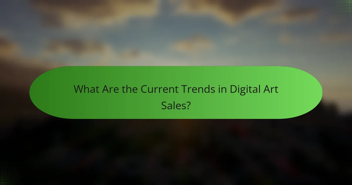 What Are the Current Trends in Digital Art Sales?