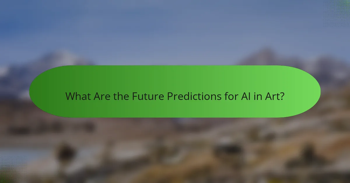 What Are the Future Predictions for AI in Art?