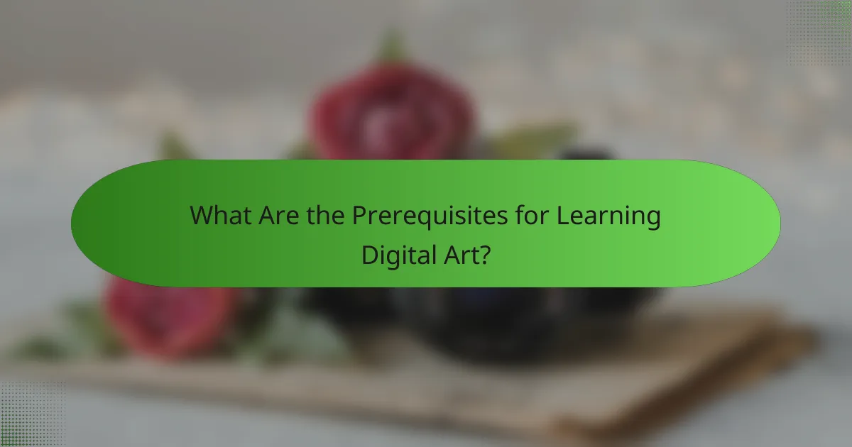 What Are the Prerequisites for Learning Digital Art?