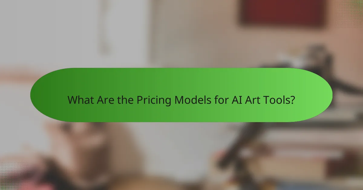 What Are the Pricing Models for AI Art Tools?