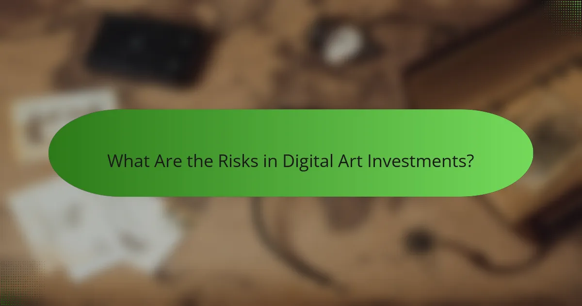 What Are the Risks in Digital Art Investments?