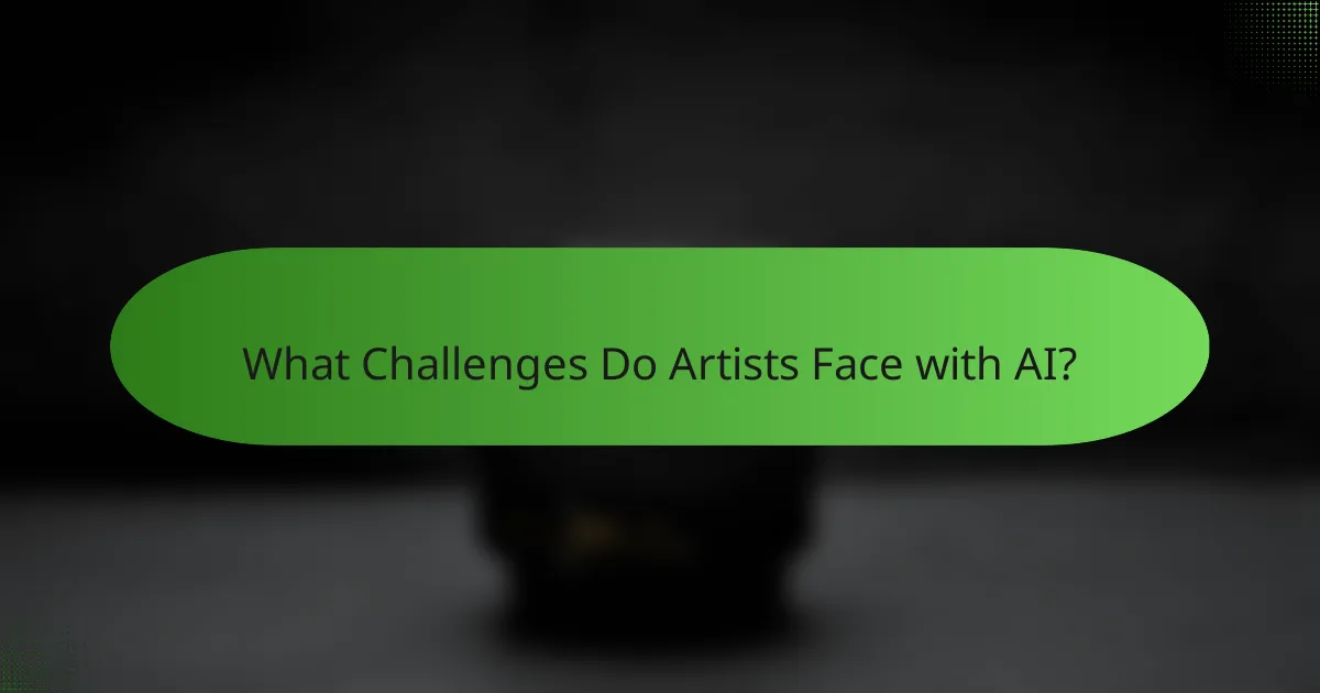 What Challenges Do Artists Face with AI?