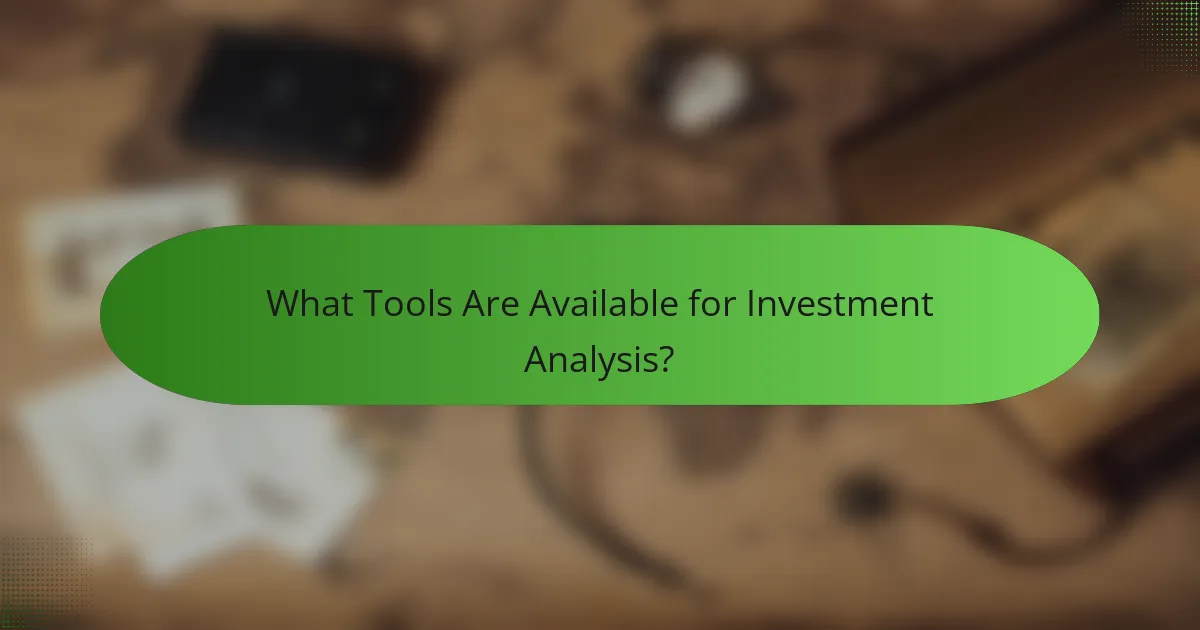 What Tools Are Available for Investment Analysis?