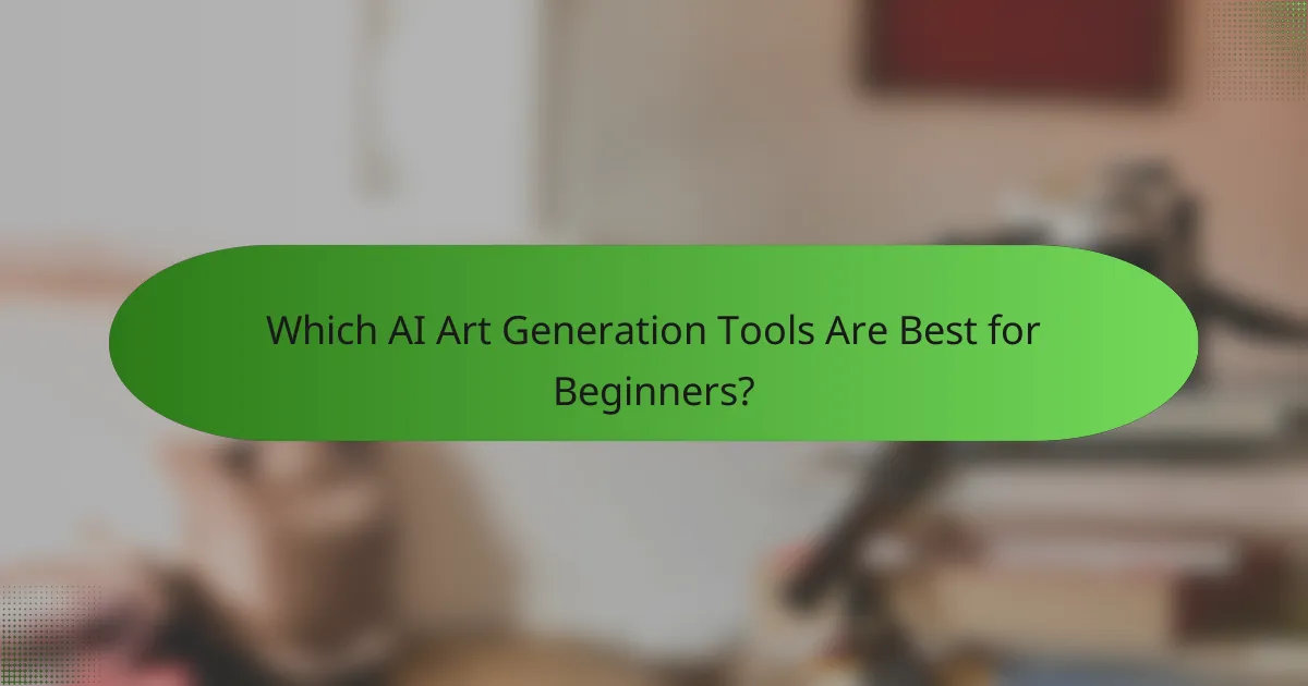 Which AI Art Generation Tools Are Best for Beginners?